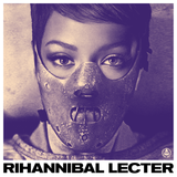 RIHANNIBAL LECTER